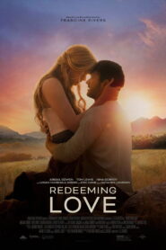 Redeeming Love (2022) မြန်မာစာတန်းထိုး