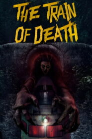 The Train of Death (2024) မြန်မာစာတန်းထိုး
