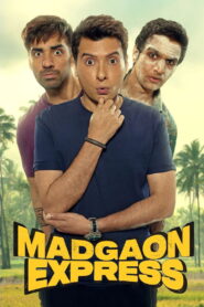 Madgaon Express (2024) မြန်မာစာတန်းထိုး