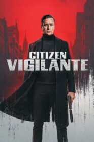 Citizen Vigilante (2026) မြန်မာစာတန်းထိုး