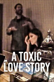 A Toxic Love Story (2026) မြန်မာစာတန်းထိုး
