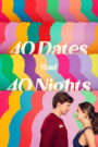 40 Dates and 40 Nights (2026) မြန်မာစာတန်းထိုး