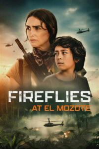 Fireflies at El Mozote (2025) မြန်မာစာတန်းထိုး