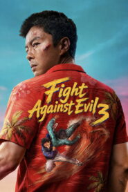 Fight Against Evil 3 (2026) မြန်မာစာတန်းထိုး
