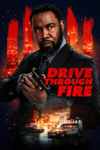 Drive Through Fire (2026) မြန်မာစာတန်းထိုး